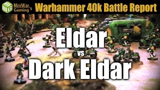 Eldar vs Dark Eldar Warhammer 40K Battle Report Ep 5