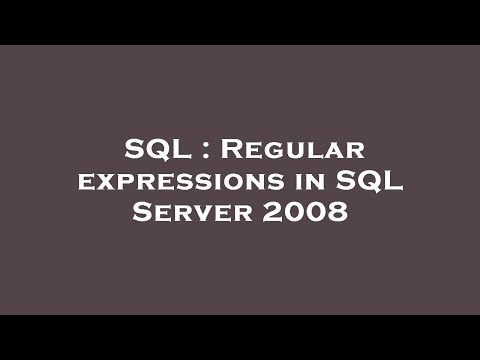 SQL : Regular expressions in SQL Server 2008