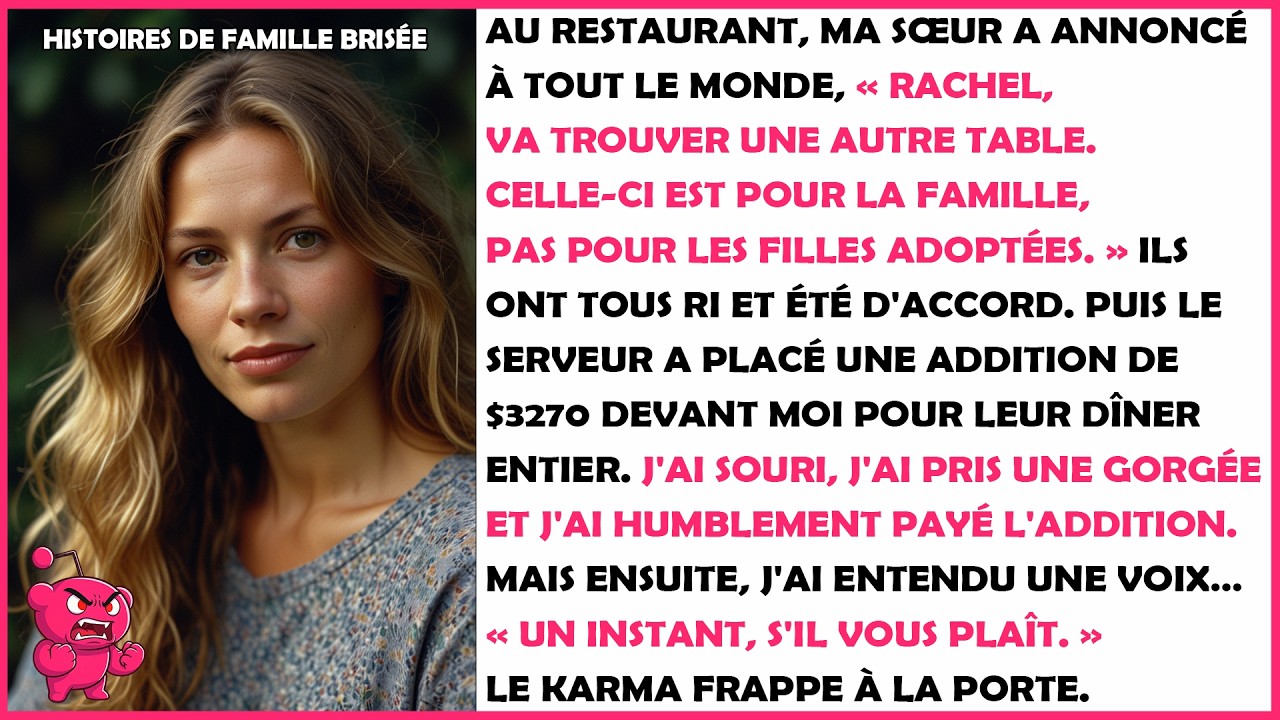 Ma sœur m'a dit « va trouver une autre table » au dîner de famille parce que j'étais adoptée et...