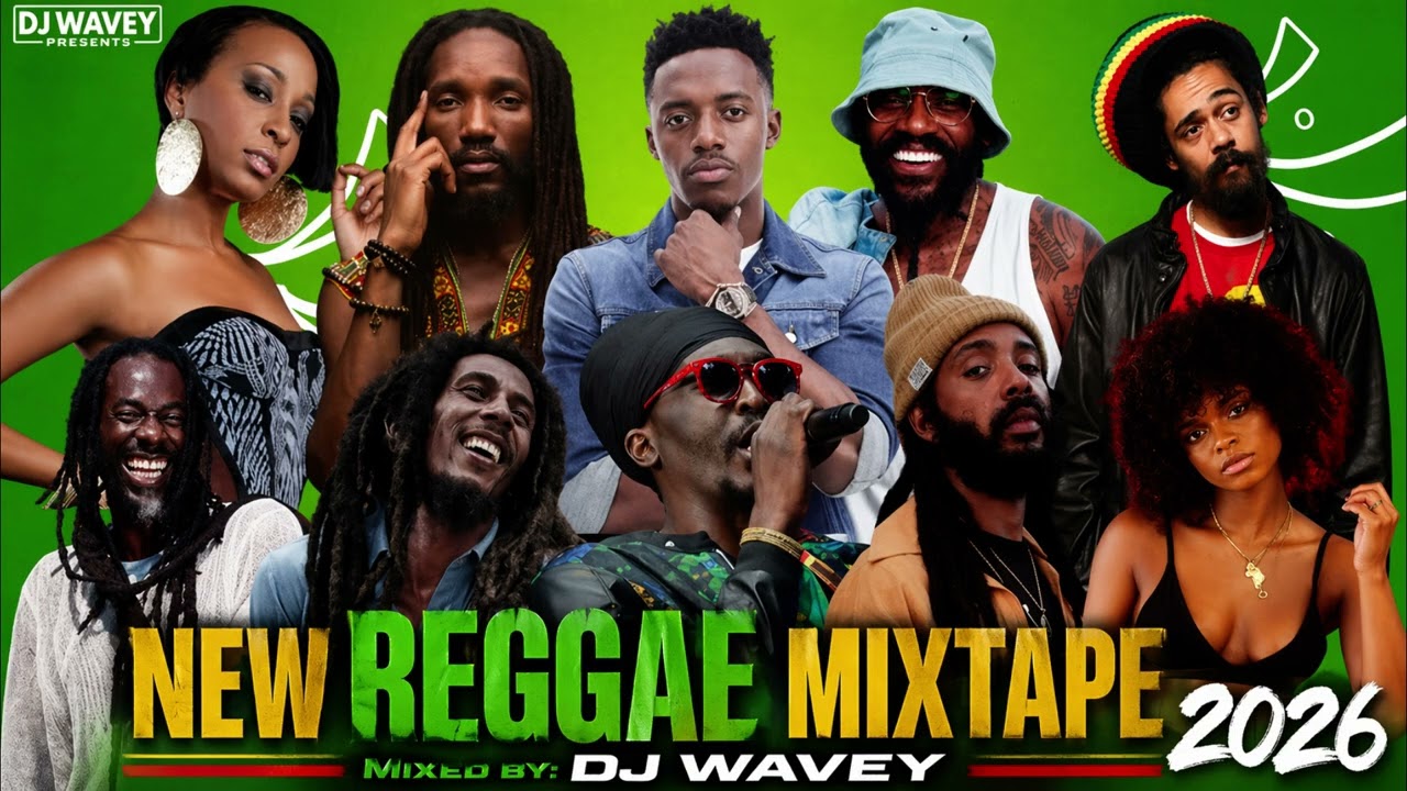 🇯🇲New Reggae Mix 2026 | Dj Wavey | Roots | Chronixx,Lila Ike