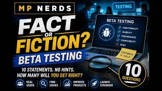 Fact or Fiction Beta Testing — How Much Do You Really Know  MP Nerds