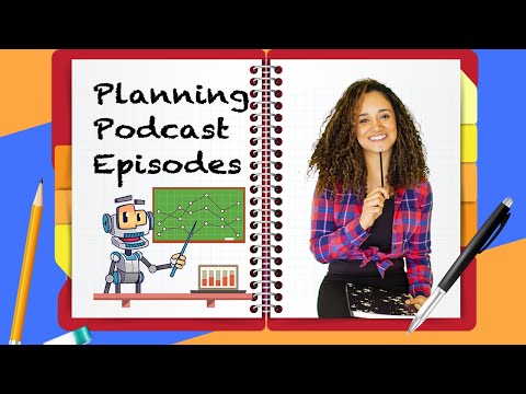 Planning For Podcast Episodes | Podcast Preparation