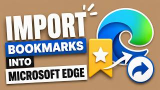 How to Import Bookmarks into Microsoft Edge from Chrome or Other Browsers
