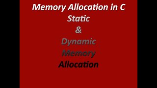 Static Memory Allocation & Dynamic Memory Allocation in C Language