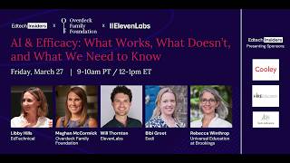 AI & Efficacy  What Works, What Doesn’t, and What We Need to Know Webinar