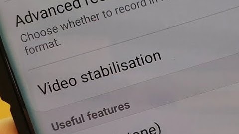Samsung Galaxy S10 / S10+: How to Enable / Disable Camera Video Stabilization