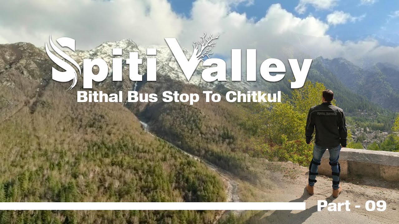 spiti valley | shimla to spiti valley | bithal To chitkul | mumbai ...