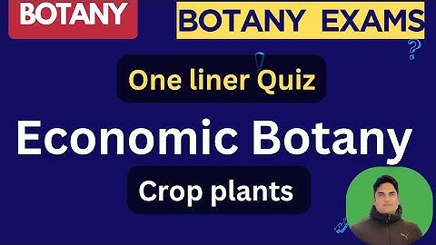 Economic Botany Quiz on crop plants | Botany |#BotanyExamPrep #jkpscbotany 