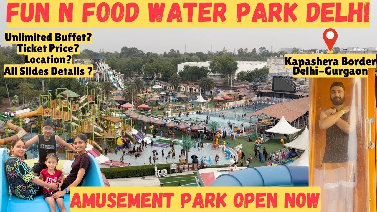 FUN N FOOD WATER PARK KAPASHERA DELHI AMUSEMENT PARK OPEN NOW