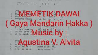 MEMETIK DAWAI  ( Gaya Mandarin Hakka )