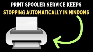 How to Fix Print Spooler Service Keeps Stopping Automatically in Windows 11