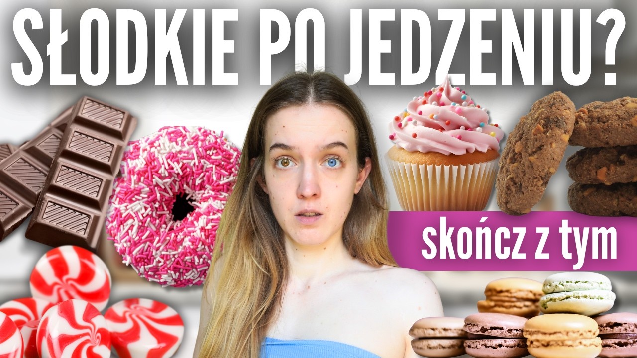 Ochota na SŁODKIE po jedzeniu? Zmień *TO* by się jej pozbyć