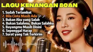 Lagu Nostalgia 80an | Lagu Lawas Romantis | Menemani Saat Rindu