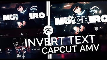 Invert Text Like (Ur Fav Editor) / After Effect || CapCut AMV Tutorial