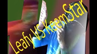 LeafyIsHere vs KEEMSTAR- Epic Rap Battles of 19RapDuo711