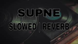 SUPNE: AAMIR MAJID            ||SLOWED REVERB|| #amirmajid #punjabisong #slowedreverb  #viral