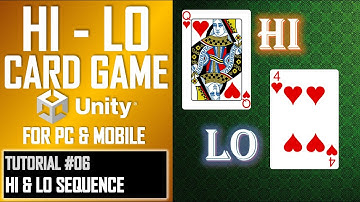 How To Make A Hi-Lo Card Game App In Unity - Tutorial 06 - Hi-Lo Sequence - Best Guide