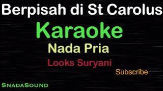 BERPISAH DI ST CAROLUS -Nostalgia-Lilis Suryani |KARAOKE NADA PRIA​⁠ -Male-Cowok-Laki-laki@ucokku