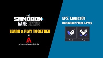 The SandBox Game Maker : 2 Logic101 - Behaviour Plant & Prey 🧠