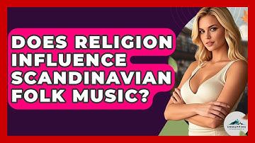 Does Religion Influence Scandinavian Folk Music? - Unmapping Scandinavia