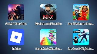 S.W.A.T Simulator, Survive 99 Nights..., Launch 99 Miles..., Steal Brainrots..., Muskets and Zombies