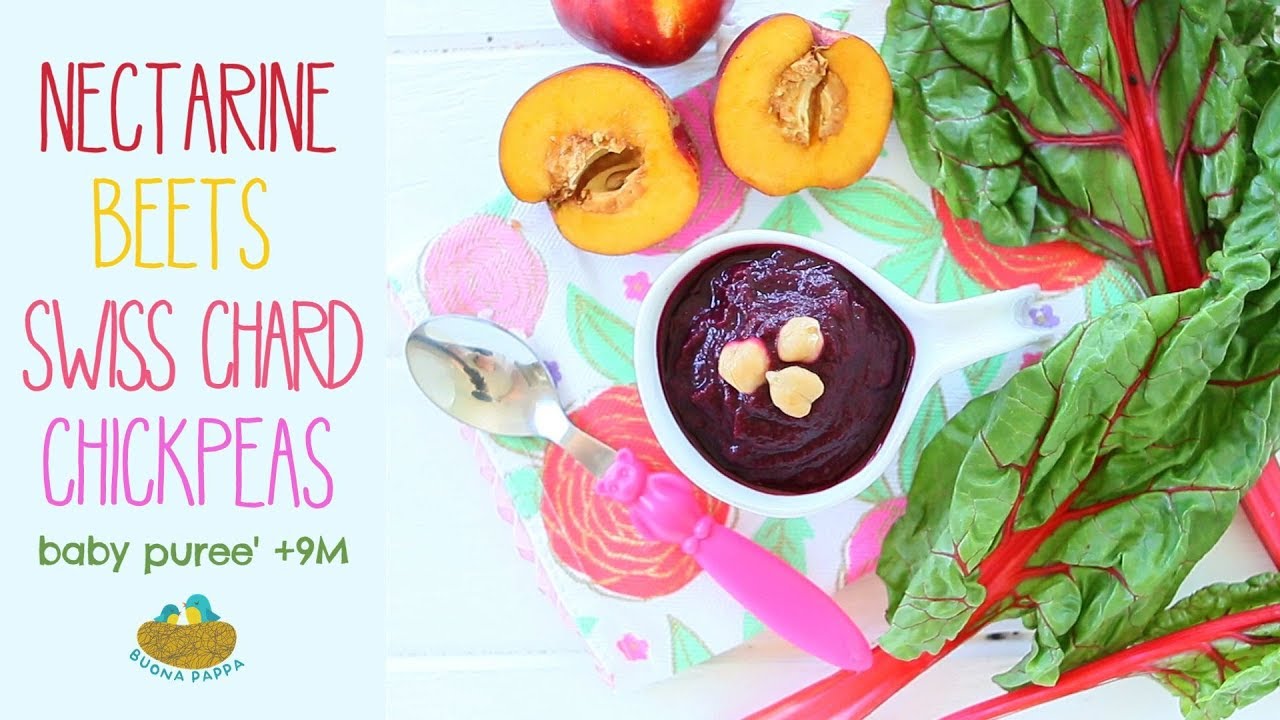 Beet Chickpeas Rainbow Chard Nectarine Baby Puree - baby food recipe +9M | BuonaPappa