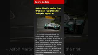 Aston Martin evaluating first major upgrade for Valkyrie hypercar | Sports Update | Latest Sports Ne