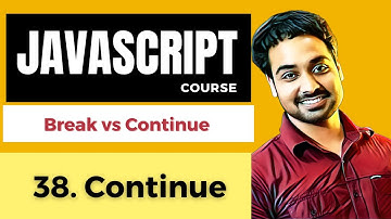 Continue and Break  In Javascript | Javascript Tutorial In Hindi #38