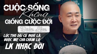 Lúc Thơ Dại Cứ Nghĩ Là Được Mẹ Cha Chăm Lo Không Lo Nghĩ Suy Cuộc Đời - LK ĐOÀN LÂM NHẠC ĐỜI