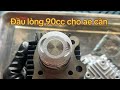FULL ĐẦU LÒNG 90cc #zalo0855983709 #hondataygacảnh