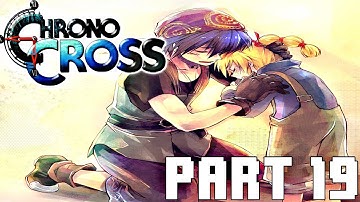 Chrono Cross 100% WALKTHROUGH | FULL GAME | Part 19 - SIDE STUFF AFTER DEFEATING FATE