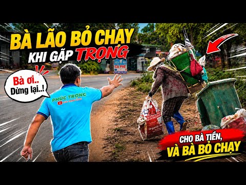 Bà Lão Lượm Ve Chai Hốt Hoảng Bỏ Chạy Khi Gặp Trọng Vì Lý Do Kỳ Lạ