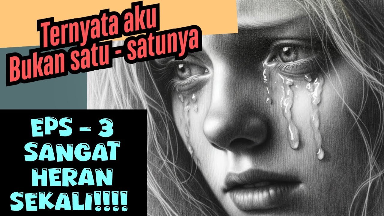 Eps - 3🪽 sangat heran sekali p4danya