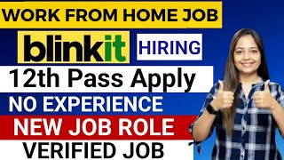 Blinkit Work From Home Jobs 2025 | Online Jobs At Home | Apply Now | Verified WFH Job
