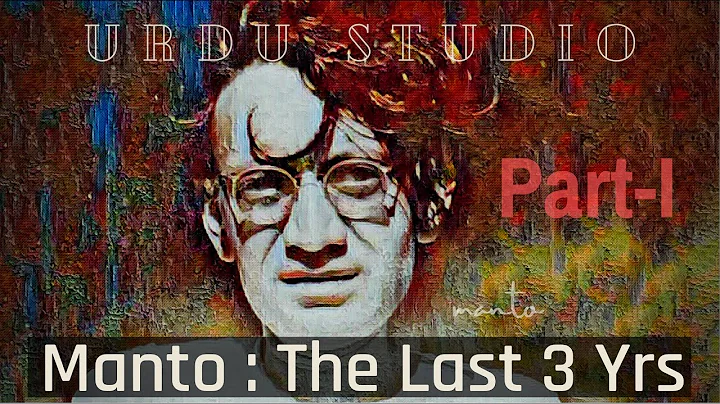 Sadat Hasan Manto : Last 3 years of his life : Abu...