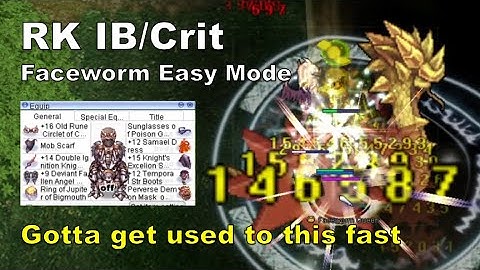 [BB iRO] RK IB/Crit - Faceworm Nest Easy Mode - IRO Chaos