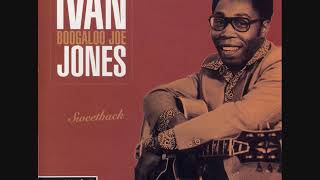 Ivan 'Boogaloo Joe 'Jones - Sweetback (Full Album)