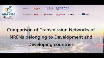 APAN 54   Day 1   Comparison of Transmission Networks of NRENs belonging to Development and Developi