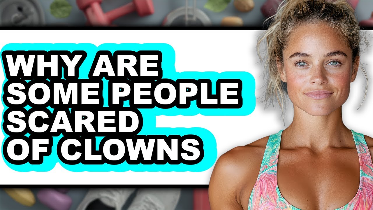 Why Are Some People Scared of Clowns 2025 - Easy Guide