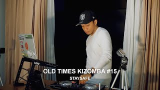 DJ ENIO_OLD TIMES KIZOMBA MIX_STAYSAFE #15