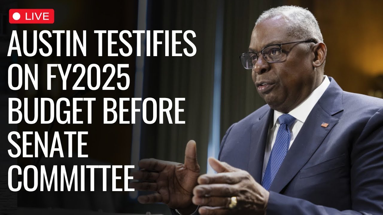 Us news live defense secretary austin testifies on fy2025 budget