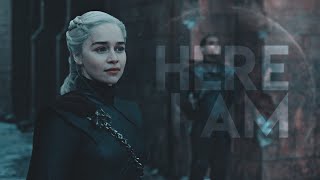 Daenerys Targaryen || Here I Am