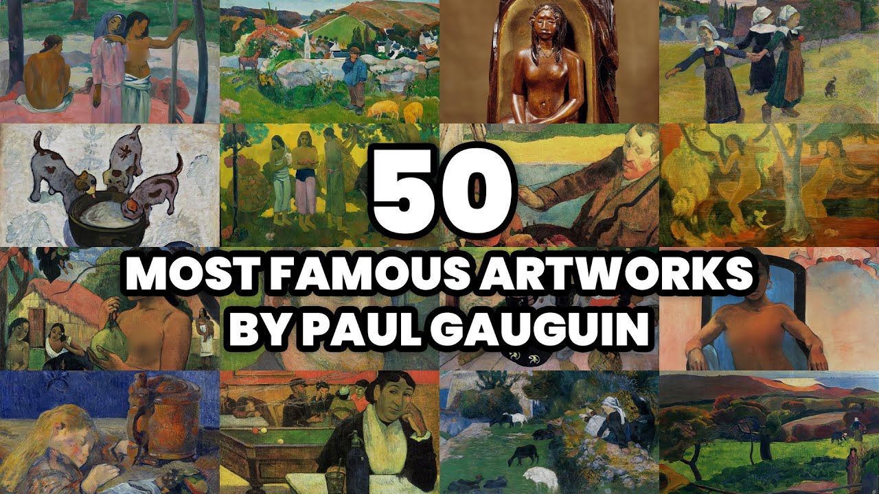 The 50 most FAMOUS ARTWORKS by PAUL GAUGUIN (2025) - YouTube