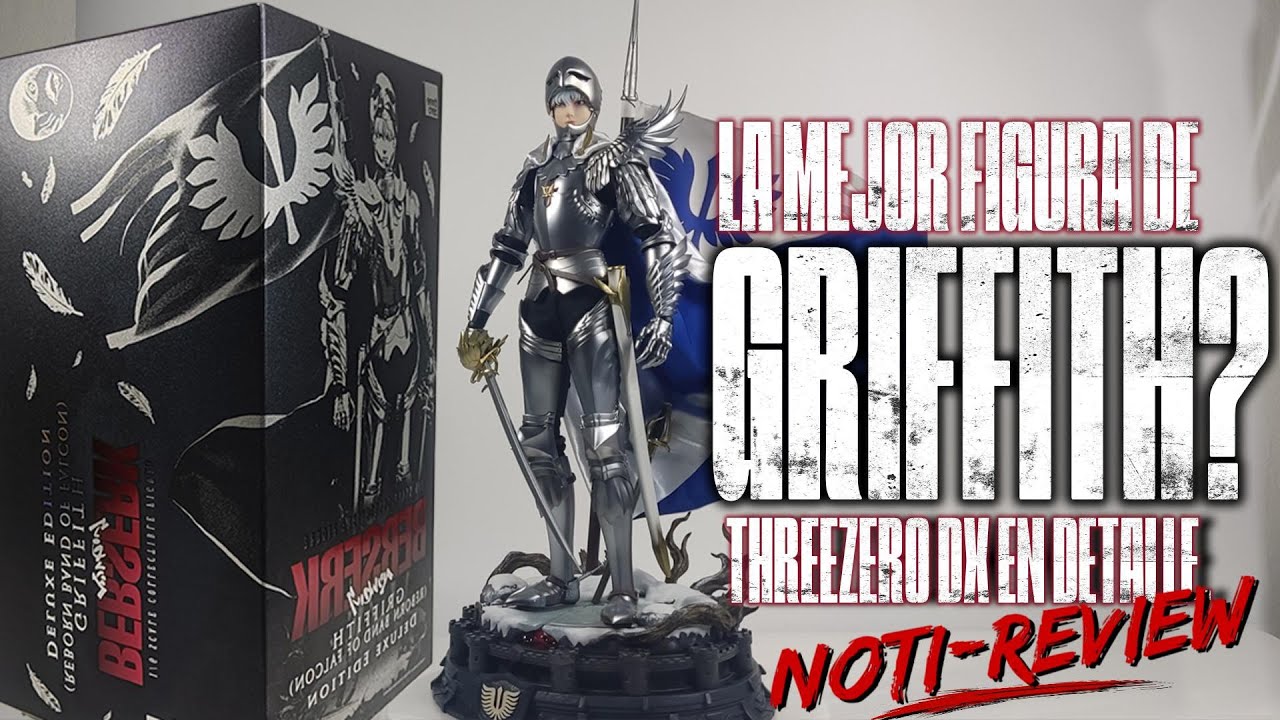 ¿La MEJOR figura de Griffith? Threezero DX en detalle.