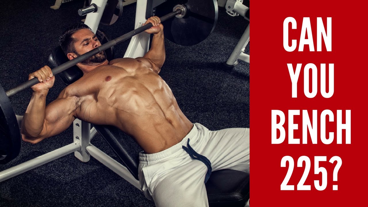 Can Anyone Really Bench Press 225 In 1 Year YouTube