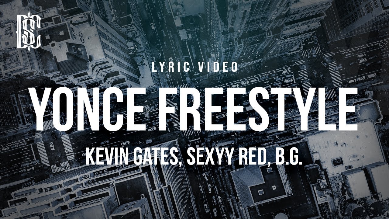 Kevin Gates Feat Sexyy Red B G Yonce Freestyle