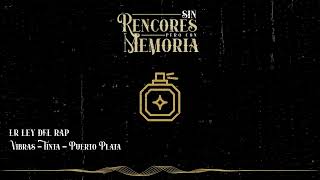 07. LR Ley Del Rap - Vibras, Tinta, Puerto Plata | Sin rencores pero con memoria (Vizualizer)  #SRCM
