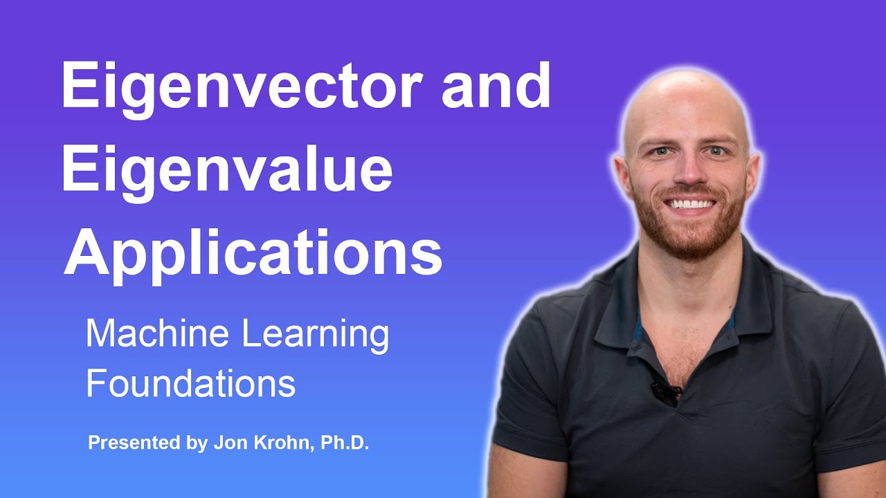Eigenvector and Eigenvalue Applications — Topic 34 of Machine Learning ...