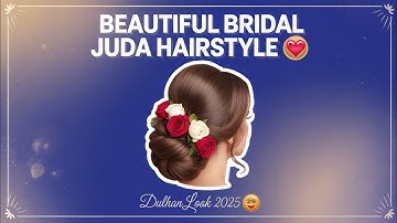Bridal Hairstyles Girl for Wedding 💍 | Elegant & Trending Bridal Hair Look 2025 ✨