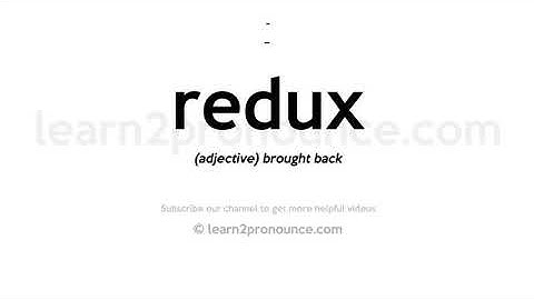 Pronunciation of Redux | Definition of Redux